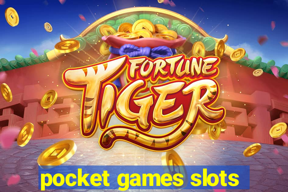 pocket games slots